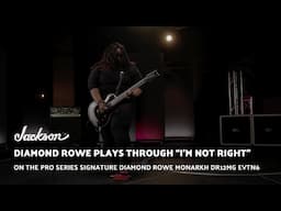 Diamond Rowe Playthrough of "Im Not Right" by Tetrarch | Jackson Guitars