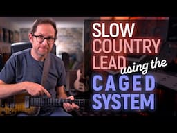 Slow country lead using the CAGED System - Guitar Lesson - EP594