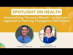 Demystifying “Women’s Health”: An Inclusive Approach to Thriving Throughout the Lifetime Webinar