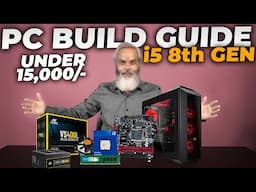 Rs 15,000/- 🔥 PC Build Guid with i5 8th Gen