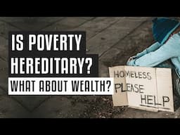 Is poverty hereditary? And what about wealth?