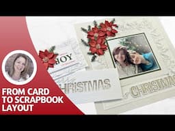 How to use a card inspiration to create a scrapbook page | Christmas Scrapbook Idea | CDT Collab