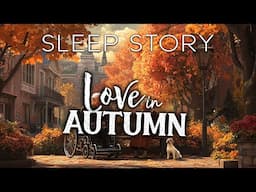 Emmeline & Rupert's Autumn Day: A Cozy Love Story to Fall Asleep to