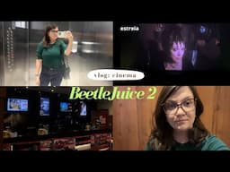 vlog: cinema BeetleJuice 2  ( estreia )