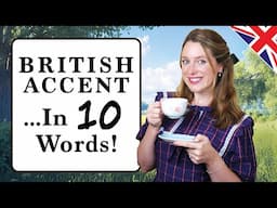 British Accent in 10 WORDS! 🎀🫖 | ESSENTIAL vowel sounds!! 🇬🇧 | Modern Received Pronunciation 🇬🇧