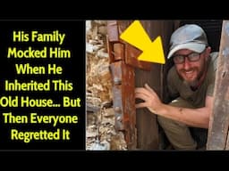 His Family Mocked Him When He Inherited This Old House… But Then Everyone Regretted It #stories #us