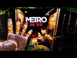 Why METRO in VR works so well.