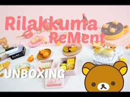 Full Set ReMent Unboxing: Rilakkuma Leisure Snack