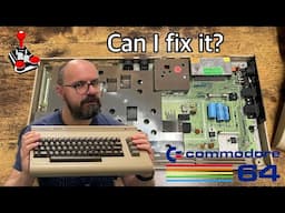 Fixing an untested and unloved Commodore 64