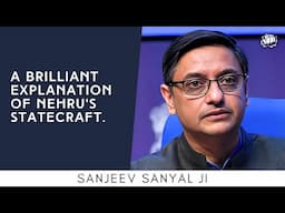 Brilliant Sanjeev Sanyal on Kautilya vs. Nehru vs. Ashoka