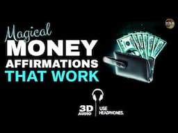 Money Affirmations That WORK | Listen Daily to Reprogram Your Mind for Wealth | Powerful Results!