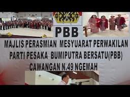 Mesyuarat Agung Parti Pesaka Bumiputera Bersatu (PBB) Sarawak Cawangan N.49 Ngemah.