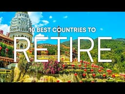 Top 10 Best Countries to Retire Easily in 2023