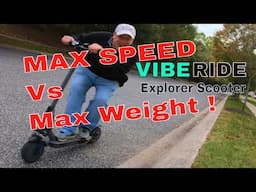 VibeRide Explorer E-Scooter  [ Max Speed Vs Max Weight! ]