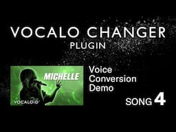 VOCALO CHANGER PLUGIN - MICHELLE - DEMO SONG 04