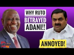 FIANALLY! THE REAL REASON PRESIDENT RUTO BETRAYED ADANI!!