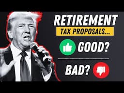 President Trump's Plan for Retirement Taxes? (In-Depth Breakdown)