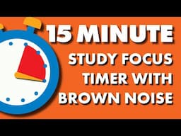 ADHD 15 min Study Focus Timer with Brown Noise #adhd Pomodoro Focus Timer