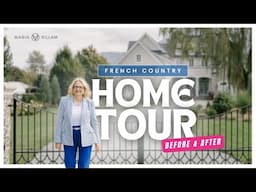 Fall Home Tour - French Country Home Makeover Before & After