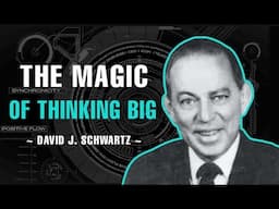 The Magic Of Thinking Big - Dr David J. Schwartz