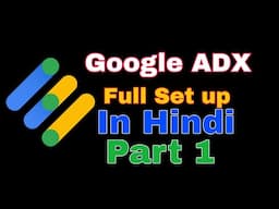 Google ADX Manege Account full setup Latest update