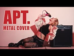 ROSÉ & Bruno Mars - APT. (Metal Cover)