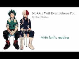 No One Will Ever Believe You MHA BNHA podfic - fanfiction reading