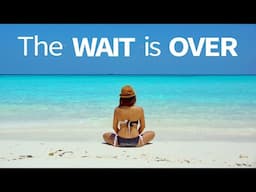 Abraham Hicks ~ the Wait is OVER