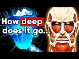 The 𝗨𝗟𝗧𝗜𝗠𝗔𝗧𝗘 Attack on Titan Iceberg Explained