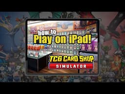 How to Play TCG Card Shop Simulator on Your iPad