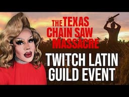 Get To Know The Twitch Latin Guild! - The Texas Chainsaw Massacre