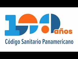 100 años del Código Sanitario Panamericano AUDIO ORIGINAL