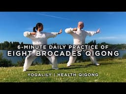 Eight Brocades Qigong | 6 Minute Daily Qigong Practice | Follow Me Version