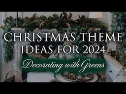 Our 2024 Christmas Themes - Woodland & Whimsical Greens | Part 1