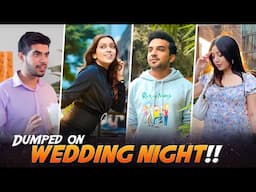 Dumped On Wedding Night Ft. Usmaan Pratishtha Sharma & Tena jaiin | Hasley India