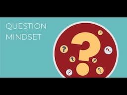 Questions Mindset