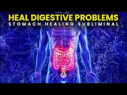 528 Hz Digestion Frequency: Healing Subliminal Music for Stomach Pain Relief