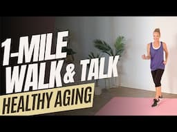 1 Mile Walk+Talk: Letter To My Younger Self (Life Advice for Healthy Aging) #walk #lowimpactcardio