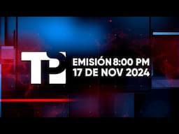 Telepacífico Noticias - Emisión 8:00 PM | 17 noviembre 2024