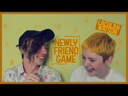 NEWLY FRIEND GAME ft. Lachlan Watson | ChandlerNWilson