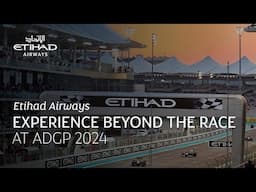 Etihad Airways | Experience Beyond the Race at ADGP 2024