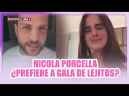 Nicola Porcella ¿Prefiere a Gala de lejitos? | MICHISMECITO