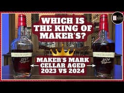 Is Maker's Mark Cellar Aged 2024 Better than the 2023 Release?