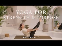 Yoga for Strength & Purpose (30 minutes) | Rituals