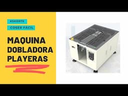 Máquina automática para doblar playeras | Coser Fácil #shorts