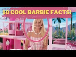 10 Shocking Barbie Trivia That Will Amaze You