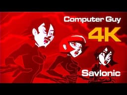 Savlonic : Computer Guy : 4k