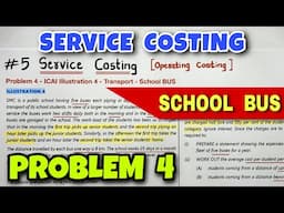 #5 Service or Operating Costing - Problem 4 - ICAI Illustration 4 - By Saheb Academy