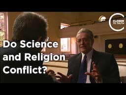 J. van Huyssteen - Do Science & Religion Conflict?