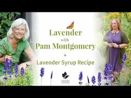 Lavender with Pam Montgomery + Lavender Syrup